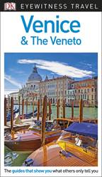 DK Eyewitness Travel Guide Venice and The Veneto